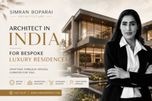Architect in India for Luxury Private Homes