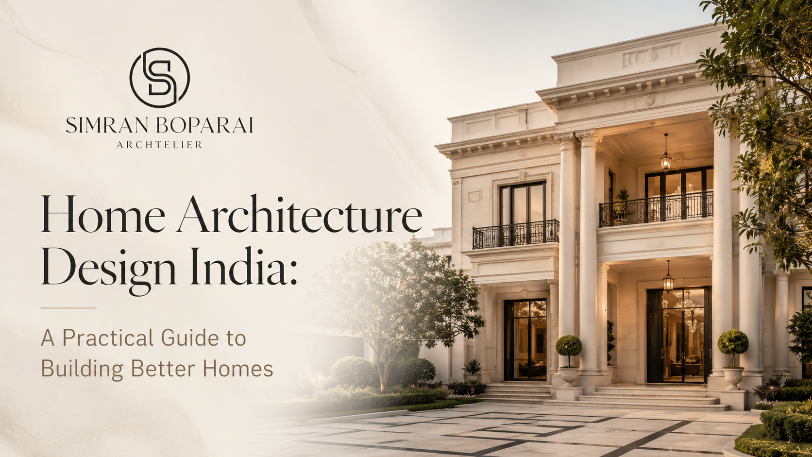 Home Architecture Design India | Practical Guide